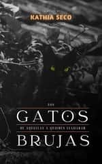 Los gatos de aquellas a quienes llamaban brujas
