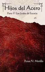 Hijos del Acero V: Los Leales de Escocia