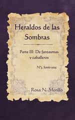 Heraldos de las Sombras III: De fantasmas y caballeros