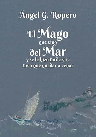 El mago que vino del mar y se le hizo tarde y se tuvo que quedar a cenar